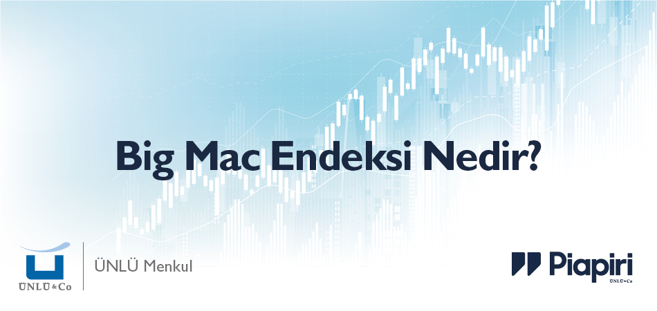 Big Mac Endeksi Nedir?