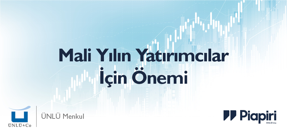 Mali Yıl Yatırımcılar İçin Neden Önemli?